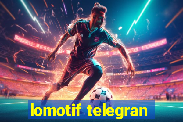 lomotif telegran